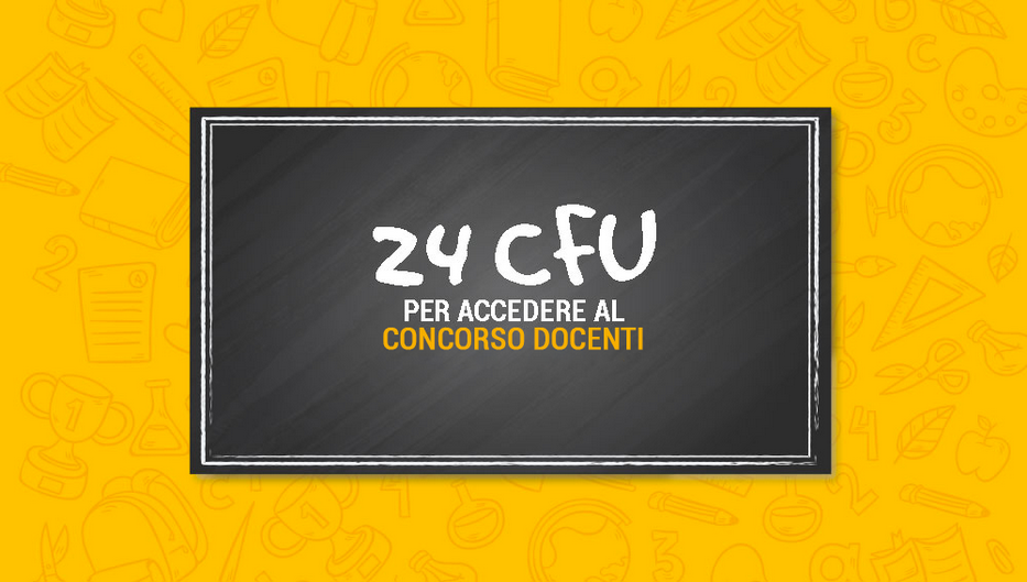 24 CFU per l'insegnamento 24 CFU per l'insegnamento