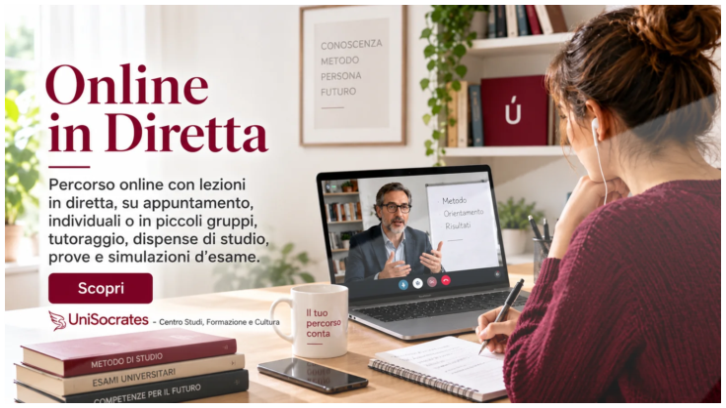 Percorso Online in Diretta UniSocrates con lezioni online con i docenti, tutoraggio, dispense, verifiche e simulazioni d’esame per il recupero anni scolastici.